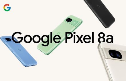 グーグルの新型スマホ「Pixel 8a」が正式発表。7万円台でハイエンド並みのAI機能を搭載