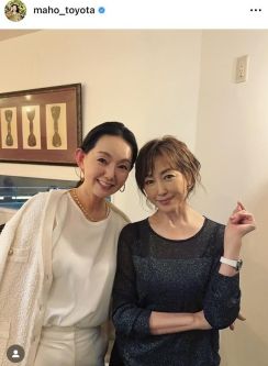 とよた真帆、高島礼子との２ショ披露で「絵になります」「いつも若々しくて美しい」と話題沸騰！