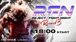 「スト6」ときど豪鬼に注目！ 「REJECT FIGHT NIGHT Round3」配信開始