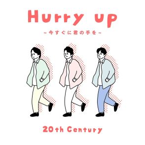 20th Century新曲「Hurry up ~今すぐに君の手を~」配信決定！TOKYO NO1. SOUL SETが楽曲提供