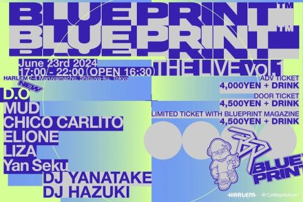 ヒップホップZINE「BLUEPRINT」のイベントにD.O、CHICO CARLITO、Yan Sekuら出演