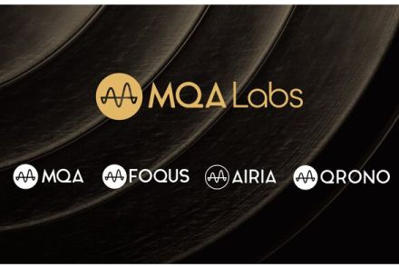 MQAに新動向、MQA技術の先にある「AIRIA」「FOQUS」「QRONO」とは？