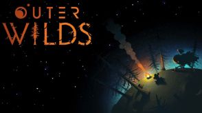 『Outer Wilds』と宇宙探査SF　未知なる世界に飛び出す好奇心という名の原動力