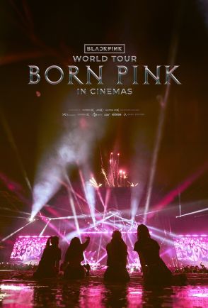 BLACKPINK、映画『BLACKPINK WORLD TOUR [BORN PINK] IN CINEMAS』が公開決定