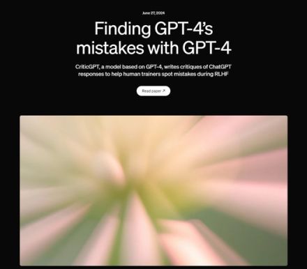 GPTに変化球。ChatGPTのエラーを見つけ出すための新モデル「CriticGPT」、OpenAIが発表