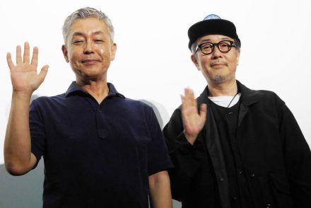 リリー・フランキー＆橋口亮輔監督　売れっ子女優の〝チョイ役〟時代を回顧「ものすごく印象的で」