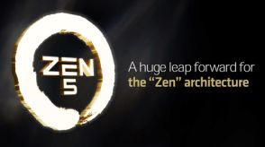 Zen 5は前世代からIPCが16%向上。3nm版も登場か？AMDがCPUの詳細を明らかに