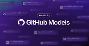 GitHubユーザーをAI開発者に　GitHub内でAIモデルを検証できる「GitHub Models」登場