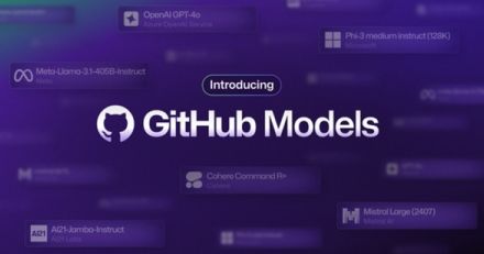 GitHubユーザーをAI開発者に　GitHub内でAIモデルを検証できる「GitHub Models」登場