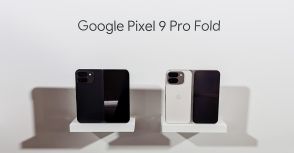 Googleから「Pixel 9 Pro Fold」登場　折りたたみスマホで“国内最薄”