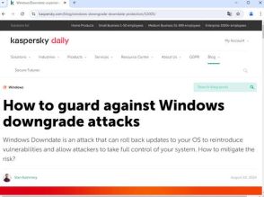 OSを脆弱性のある古い状態へ巻き戻す「Windows Downdate」攻撃、Kasperskyなどが注意喚起