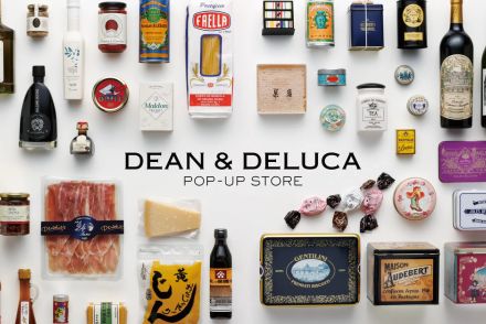 DEAN & DELUCA、ポップアップストアが福井初進出。こだわりの総菜/スイーツなど販売