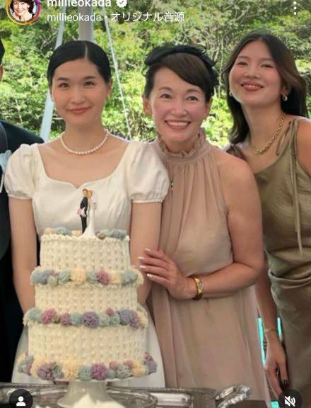 岡田美里、堺正章との次女が結婚式で「一番幸せ」娘２人と親子ショット…自身は２年前に再々婚